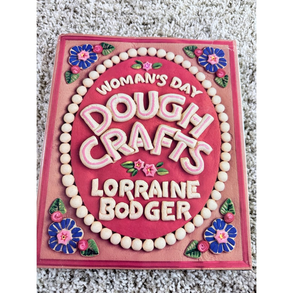 Woman's Day Dough Crafts Lorraine Bodger 1983 Vintage Salt Dough Craft Book DIY